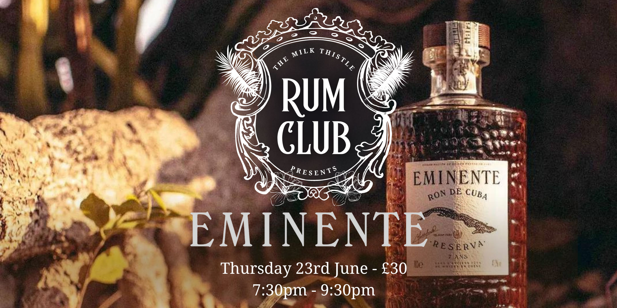 Eminente Rum Club at The Milk Thistle – Milk Thistle Bristol